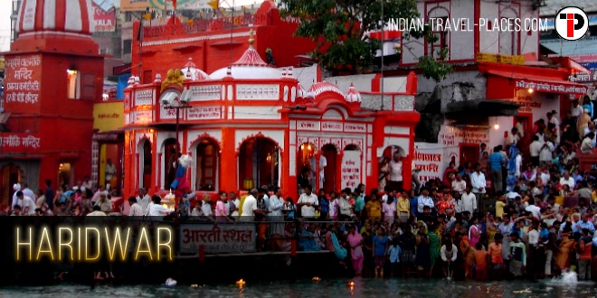 Haridwar: History, How To Reach, Tourist Places, Best Time