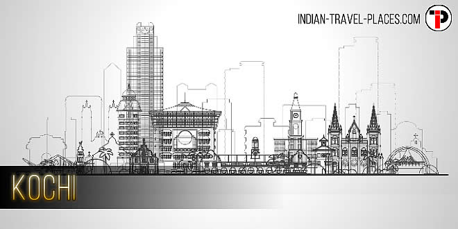 Kochi: History, How To Reach, Tourist Places To Visit, Shopping