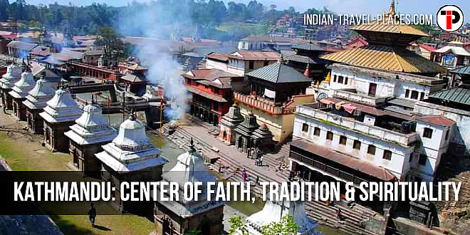 काठमांडू: आस्था, परम्परा और अध्यात्म का जीवंत केंद्र